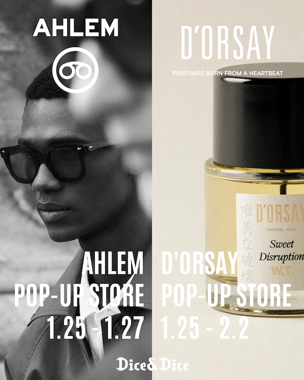 AHLEM / D’ORSAY POP-UP SHOP at Dice&Dice